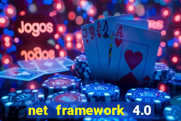 net framework 4.0 v 30319 windows 7